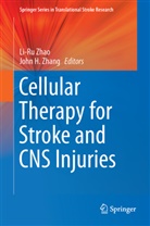 H Zhang, H Zhang, John H. Zhang, Li-R Zhao, Li-Ru Zhao - Cellular Therapy for Stroke and CNS Injuries