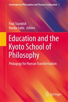 Saito, Saito, Naoko Saito, Pau Standish, Paul Standish - Education and the Kyoto School of Philosophy
