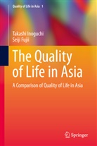 Seiji Fujii, Takash Inoguchi, Takashi Inoguchi - The Quality of Life in Asia