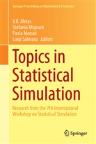 V. B. Melas, V.B. Melas, Stefani Mignani, Stefania Mignani, Paola Monari, Paola Monari et al... - Topics in Statistical Simulation