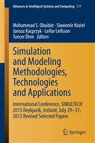 Janusz Kacprzyk, Janusz Kacprzyk et al, Slawomi Koziel, Slawomir Koziel, Leifur Leifsson, Mohammad S Obaidat... - Simulation and Modeling Methodologies, Technologies and Applications