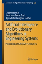 Subhransu Sekhar Dash, Bijaya Ketan Panigrahi, Bijaya Ketan Panigrahi, Subhrans Sekhar Dash, Subhransu Sekhar Dash, L Padma Suresh... - Artificial Intelligence and Evolutionary Algorithms in Engineering Systems
