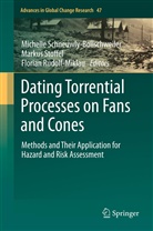 Florian Rudolf-Miklau, Michelle Schneuwly-Bollschweiler, Marku Stoffel, Markus Stoffel - Dating Torrential Processes on Fans and Cones