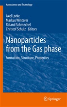Axel Lorke, Roland Schmechel, Roland Schmechel et al, Christof Schulz, Marku Winterer, Markus Winterer - Nanoparticles from the Gasphase