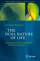 Gennadiy Zhegunov - The Dual Nature of Life