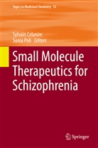 Sylvai Celanire, Sylvain Celanire, Poli, Poli, Sonia Poli - Small Molecule Therapeutics for Schizophrenia