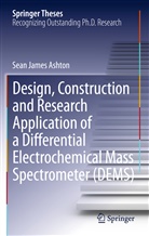Sean James Ashton - Design, Construction and Research Application of a Differential Electrochemical Mass Spectrometer (DEMS)
