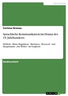 Corinna Gronau - Sprachliche Kommunikation im Drama des 19. Jahrhunderts