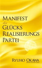 Ryuho Okawa - Manifest der Glücksrealisierungspartei
