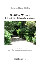 Geri Chirlek, Gerik Chirlek, Tami Chirlek - Gefühlte Worte - Ich möchte dich nicht verlieren