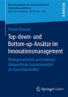 Florian Totzauer - Top-down- und Bottom-up-Ansätze im Innovationsmanagement
