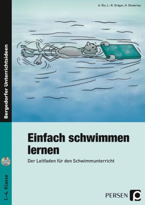 Diederley, Hartmut Diederley, Dräge, Dräger, Lutz-Rainer Dräger, … - Einfach schwimmen lernen, m. 1 CD-ROM Der Leitfaden für den Schwimmunterricht. 1.-4. Klasse