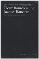 Jen Kastner, Jens Kastner, Sonderegger, Ruth Sonderegger - Pierre Bourdieu und Jacques Rancière