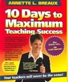 Annette Breaux, Annette Breaux, Annette L. Breaux - 10 Days to Maximum Teaching Success (Audio book)