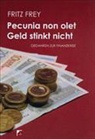 Fritz Frey - Pecunia non olet