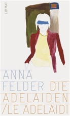Anna Felder, Maja Pflug - Die Adelaiden / I Adelaidi