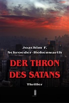 Joachim F. Schroeder-Hohenwarth - Der Thron des Satans