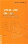 Ulrich Mauch - Jesus und die List