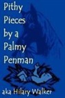 Hilary Walker - Pithy Pieces by a Palmy Penman