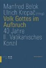 Manfred Belok, Ulrich Kropac - Volk Gottes im Aufbruch