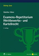 Günther Hönn, Günther (Dr.) Hönn - Examens-Repetitorium Wettbewerbs- und Kartellrecht