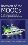 Steven D. Krause, Charles Lowe - Invasion of the Moocs: The Promises and Perils of Massive Open Online Courses