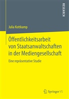 Julia Kottkamp - Öffentlichkeitsarbeit von Staatsanwaltschaften in der Mediengesellschaft