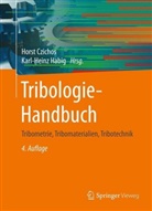 Hors Czichos, Horst Czichos, Habig, Karl-Heinz Habig - Tribologie-Handbuch