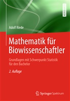 Adolf Riede - Mathematik für Biowissenschaftler