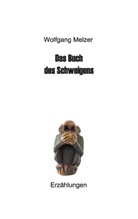 Wolfgang Melzer - Das Buch des Schweigens