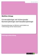 Matthias Schopp - Geomorphologie mit Schwerpunkt Karstmorphologie und Glazialmorphologie