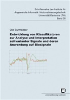 Ole Burmeister - Entwicklung von Klassifikatoren zur Analyse und Interpretation zeitvarianter Signale und deren Anwendung auf Biosignale