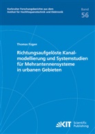 Thomas Fügen - Richtungsaufgelöste Kanalmodellierung und Systemstudien für Mehrantennensysteme in urbanen Gebieten