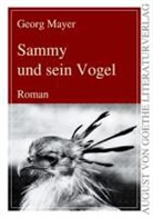 Georg Mayer - Sammy und sein Vogel