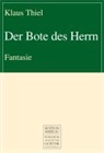 Klaus Thiel - Der Bote des Herrn