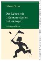 Libuse Cerna - Das Leben mit (m)einem eigenen Entomologen