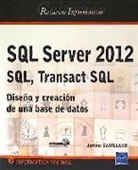 SQL SERVER 2012 SQL TRANSACT SQL DISEÑO Y CREACION BASE DAT