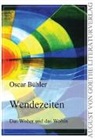 Oscar Bühler - Wendezeiten