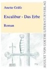 Anette Gräfe - Excalibur, Das Erbe