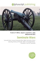Agne F Vandome, John McBrewster, Frederic P. Miller, Agnes F. Vandome - Seminole Wars