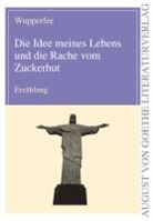 Wupperfee - Die Idee meines Lebens und die Rache vom Zuckerhut