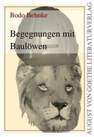 Bodo Behnke - Begegnungen mit Baulöwen