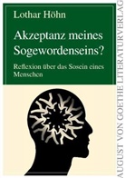 Lothar Höhn - Akzeptanz meines Sogewordenseins?