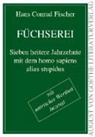 Hans C. Fischer - Füchserei