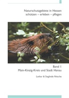 Lothar Nitsche, Sieglinde Nitsche - Naturschutzgebiete in Hessen - 1: Main-Kinzig-Kreis und Stadt Hanau