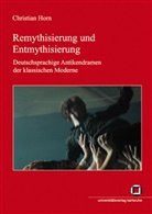 Christian Horn - Remythisierung und Entmythisierung