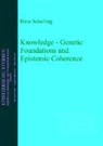 Birte Schelling - Knowledge - Genetic Foundations and Epistemic Coherence