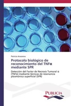 Patricia Ansorena - Protocolo biológico de reconocimiento del TNF  mediante SPR