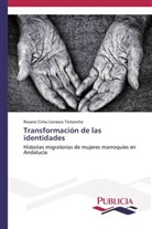 Rosario Cinta Carrasco Tristancho - Transformación de las identidades