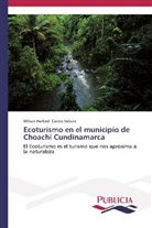 Wilson Herbed Castro Veloza - Ecoturismo en el municipio de Choachí Cundinamarca
